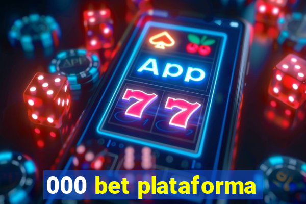 000 bet plataforma